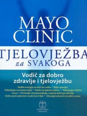 MAYO CLINIC - TJELOVJEŽBA ZA SVAKOGA