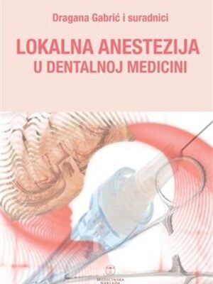 LOKALNA ANESTEZIJA U DENTALNOJ MEDICINI