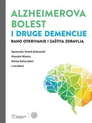 ALZHEIMEROVA BOLEST I DRUGE DEMENCIJE