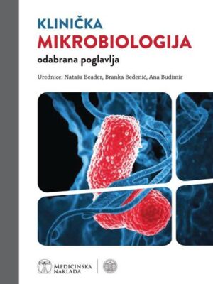 KLINIČKA MIKROBIOLOGIJA - ODABRANA POGLAVLJA