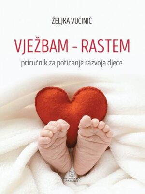 VJEŽBAM – RASTEM