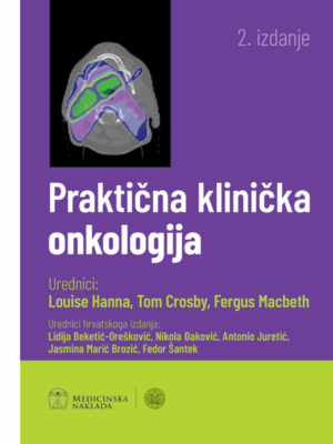 PRAKTIČNA KLINIČKA ONKOLOGIJA, 2.IZDANJE