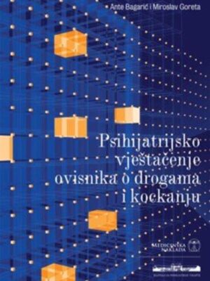 Psihijatrijsko vještačenje ovisnika o drogama i kockanju