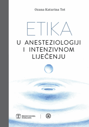 ETIKA U ANESTEZIOLOGIJI I INTENZIVNOM LIJEČENJU