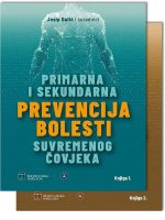 PRIMARNA I SEKUNDARNA PREVENCIJA BOLESTI SUVREMENOG ČOVJEKA, KNJIGA 1. I KNJIGA 2.