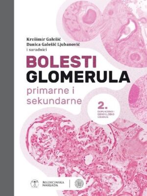 Bolesti glomerula primarne i sekundarne 2.izdanje