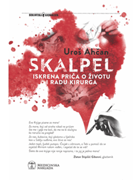 Skalpel – Uroš Ahčan | Iskrena ispovest hirurga